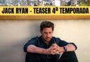 Jack Ryan- Teaser 4ª Temporada