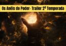 Os Anéis do Poder- Trailer Segunda Temporada